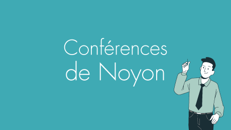 Les conférences de Noyon