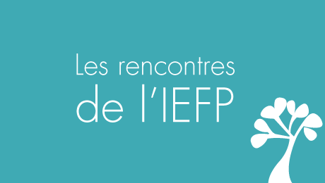 Les rencontres de l’IEFP