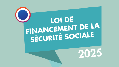 Loi de financement de la Sécurité sociale pour 2025 : quel impact sur le budget des ménages ?